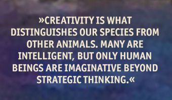 Curable Blindspot of Culture: Creativity is what distinguishes our species from other animals. Many are intelligent, but only human beings are imaginative beyond strategic thinking.